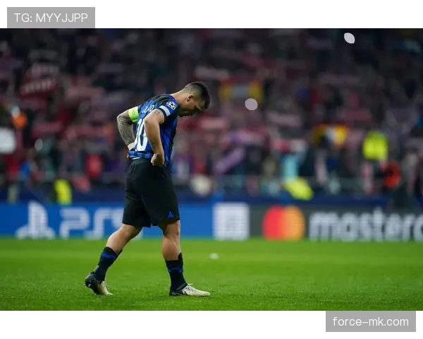 劳塔罗本赛季表现稳健，谦逊态度获赞